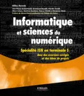 INFORMATIQUE ET SCIENCES DU NUMERIQUE. SPECIALITE ISN EN TERMINALE S.AVEC DES EX