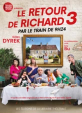 Le retour de Richard, tome 3 : Par le train de 9 h 24