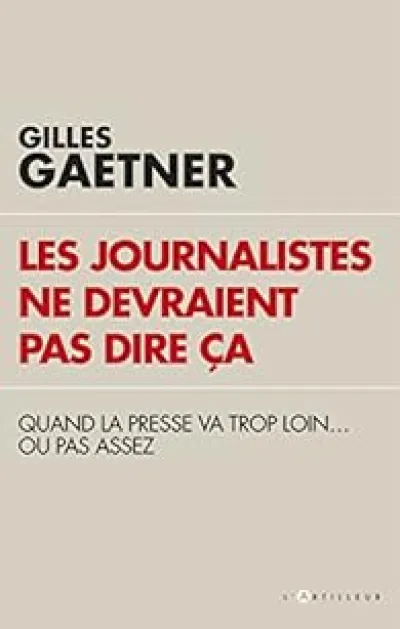 Les journalistes ne devraient pas dire ça