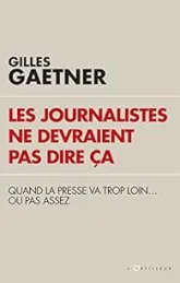 Les journalistes ne devraient pas dire ça