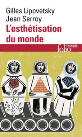 L'esthétisation du monde