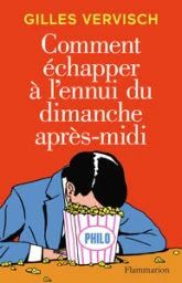 Comment échapper à l'ennui du dimanche après-midi