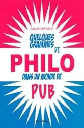 Quelques grammes de philo dans un monde de pub