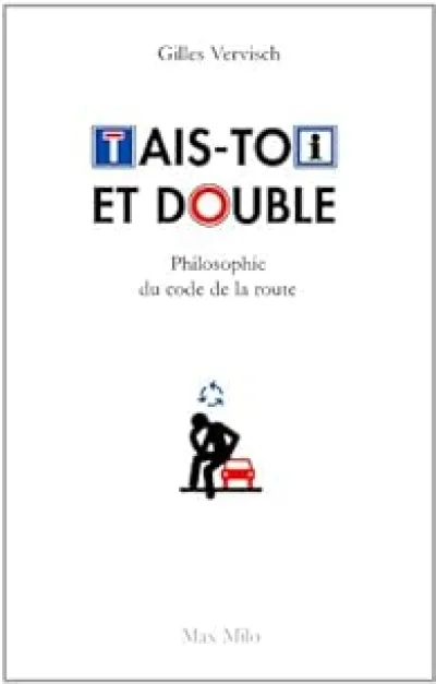 Tais-toi et double, philosophie du Code de la route