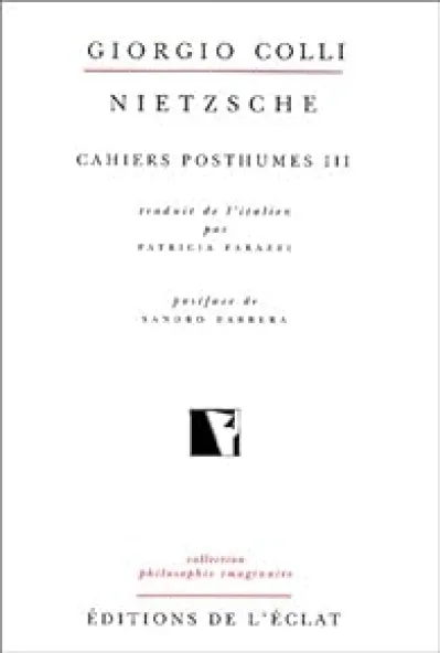 Cahiers posthumes III : Nietzsche