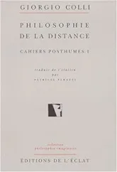 Philosophie de la distance: Cahiers posthumes I