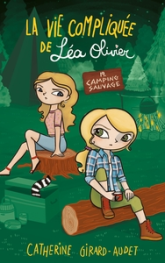 La vie compliquée de Léa Olivier, tome 19 : Camping sauvage