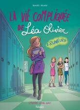 La vie compliquée de Léa Olivier, tome 2 : Rumeurs