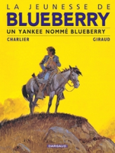 La Jeunesse de Blueberry - Tome 2 - Un Yankee nommé Blueberry