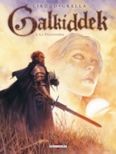 Galkiddek, tome 1 : La prisonnière