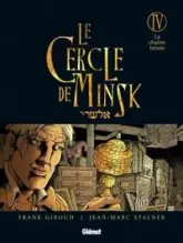 Le Cercle de Minsk, Tome 4 : La chaîne brisée