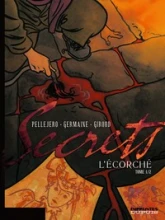 Secrets - L'écorché, tome 1