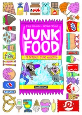 Junk Food : Les dessous d'une addiction