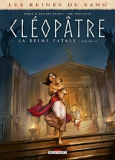 Cléopâtre, la reine fatale, tome 3