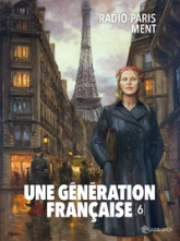 Une génération française, tome 6 : Radio-Paris ment