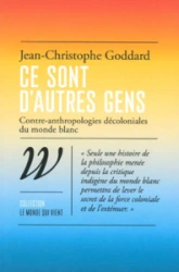 Ce sont d'autres gens: Contre-anthropologies décoloniales du monde blanc