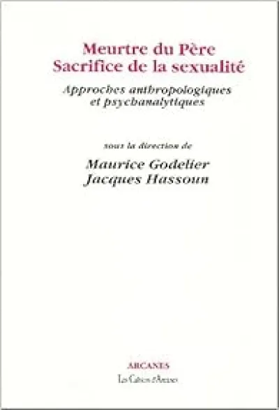 Meurtre du père sacrifice de la sexualité