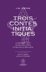 Trois Contes Initiatiques: Le Serpent Vert - Le Nouveau Pâris - La Nouvelle Mélusine Suivi de trois études symboliques