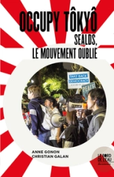 Occupy Tôkyô : SEALDs, le mouvement oublié