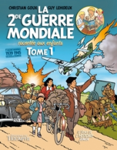 La seconde guerre mondiale racontée aux enfants : Tome 1