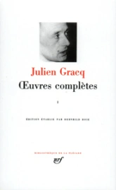 Gracq : Oeuvres complètes, tome 1