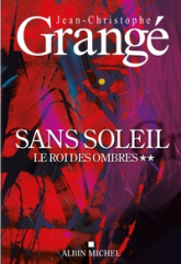 Sans soleil, tome 2 : Le Roi des ombres