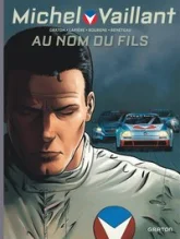 Michel Vaillant - Saison 2, tome 1 : Au nom du fils