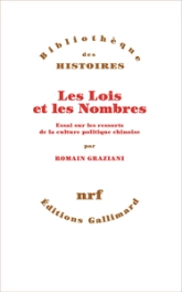 Les Lois et les Nombres: Essai sur les ressorts de la culture politique chinoise