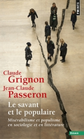 Le Savant et le populaire. Misérabilisme et populisme en sociologie et en littérature