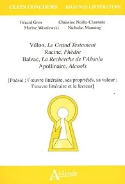 Villon, le grand testament  Racine, phèdre  Balzac, la recherche de l'absolu