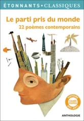 Le parti pris du monde : 22 poèmes contemporains