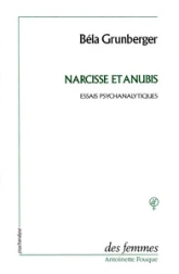 Narcisse et Anubis : Études psychanalytiques, 1954-1986