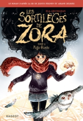 Les sortilèges de Zora, tome 3 : Magie blanche (roman)