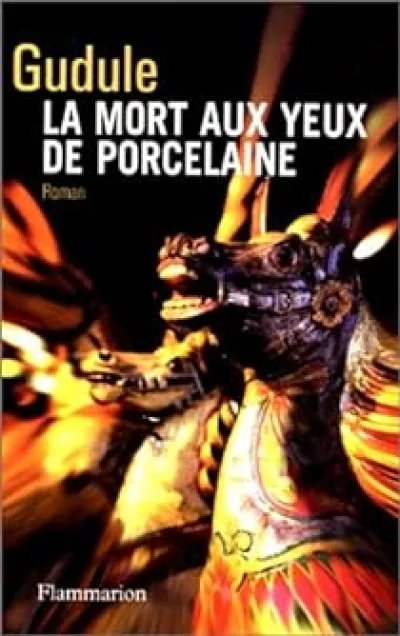 La Mort aux yeux de porcelaine