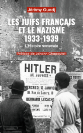 Les Juifs français et le nazisme 1933-1939: L'Histoire renversée