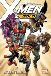 X-Men Gold, tome 1 : Retour à l'essentiel