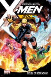 X-Men Gold, tome 3 : Cruel et dégradant