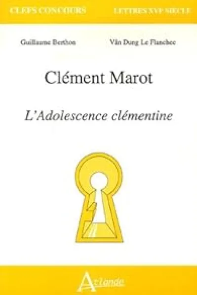 Clément Marot : L'Adolescence clémentine