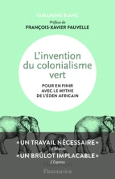 L'invention du colonialisme vert