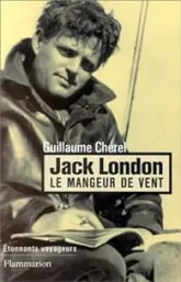 Jack London : Le mangeur de vent