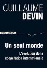 Un seul monde. L'évolution de la coopération internationale