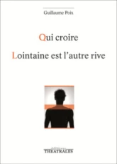 Qui croire, Lointaine est l'autre rive