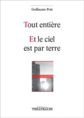 Tout entière / Et le ciel est par terre