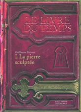 Le livre du temps, Tome 1 : La pierre sculptée