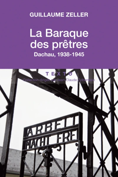 La baraque des prêtres, Dachau 1938-1945