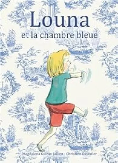 Louna et la chambre bleue