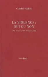 La Violence : oui ou non