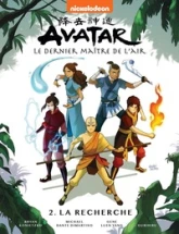 Avatar - Le dernier maître de l'air, tome 2 : La recherche