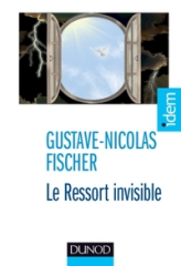 Le ressort invisible - Vivre l'extrême