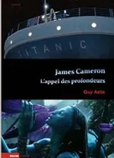 James Cameron: L'appel des profondeurs